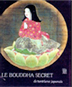 Le Bouddha secret